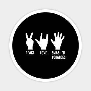 Peace Love Smashed Potatoes Xmas Gift Thanksgiving Magnet